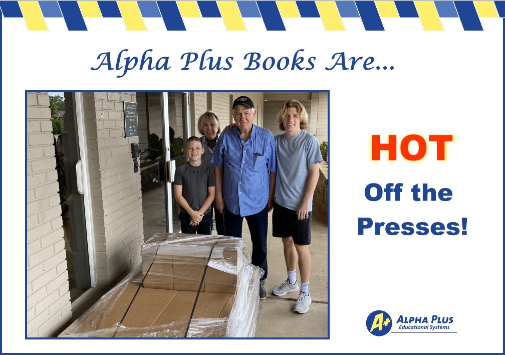 Alpha Plus Books Are: HOT off the Presses!