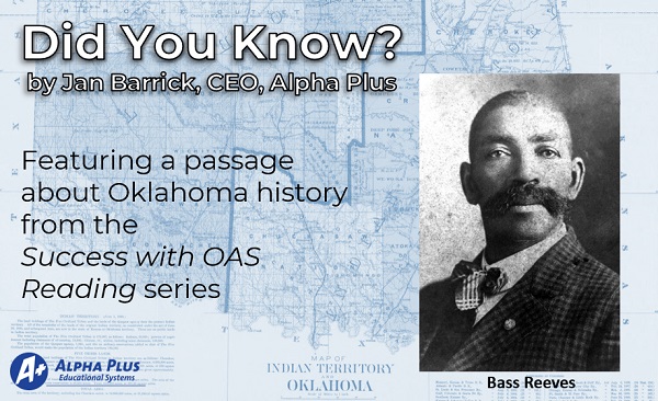 Did You Know? Bass Reeves, Legendary Lawman